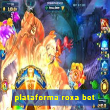 plataforma roxa bet